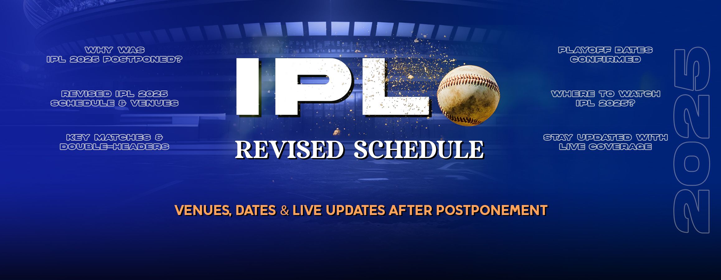 IPL 2025 Revised Schedule, Venues, Dates & Live Updates After Postponement