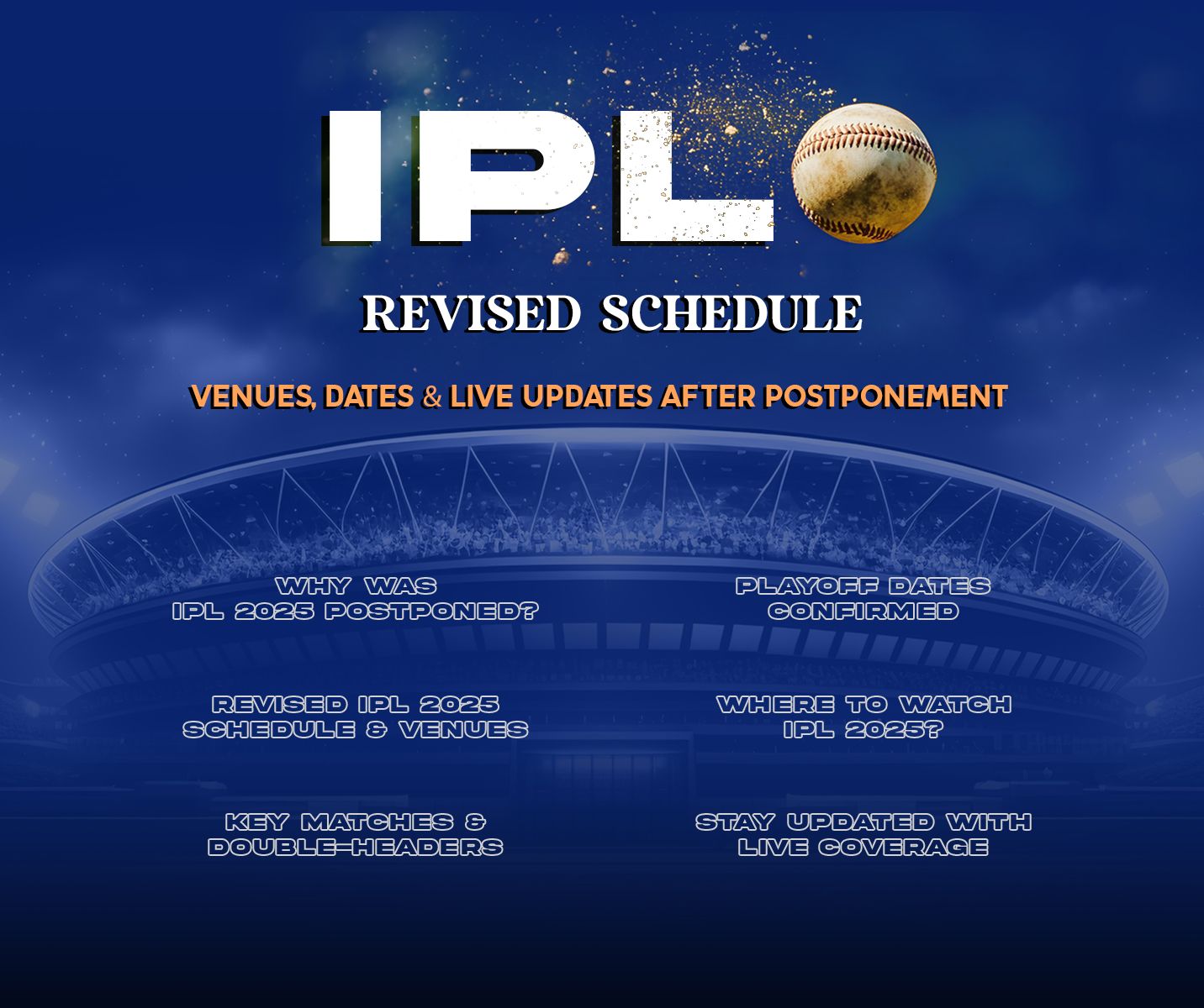 IPL 2025 Revised Schedule, Venues, Dates & Live Updates After Postponement