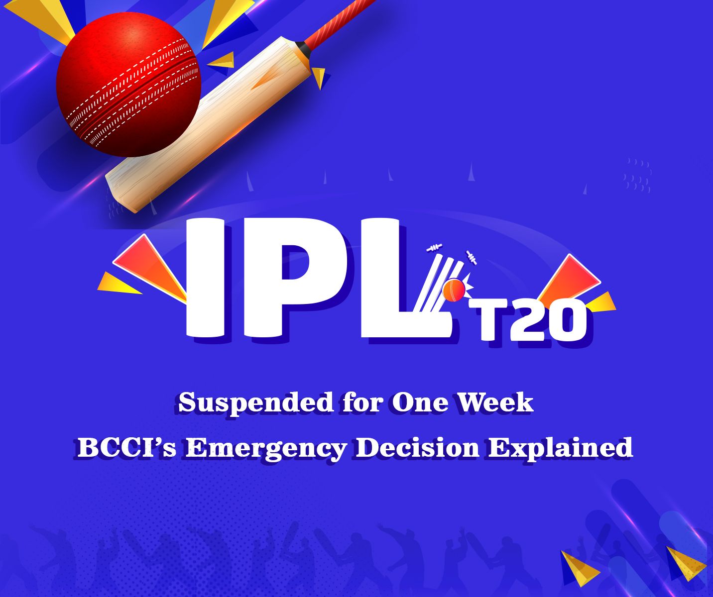 IPL 2025 Suspended for One Week: BCCI’s Emergency Decision Explained