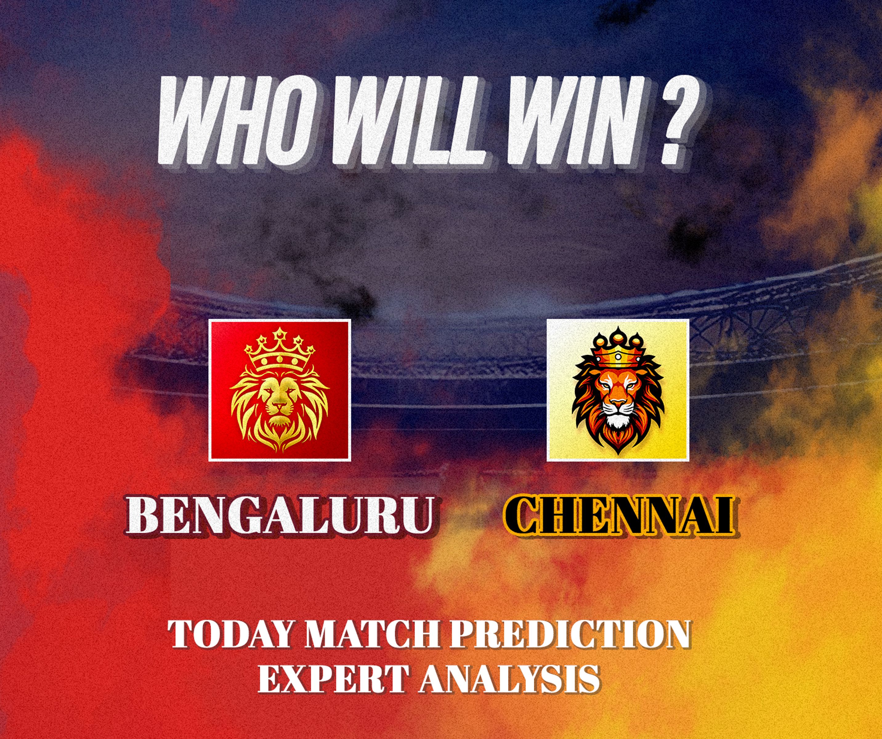 Today IPL Match Prediction Bangalore vs Chennai - Who Will Win?