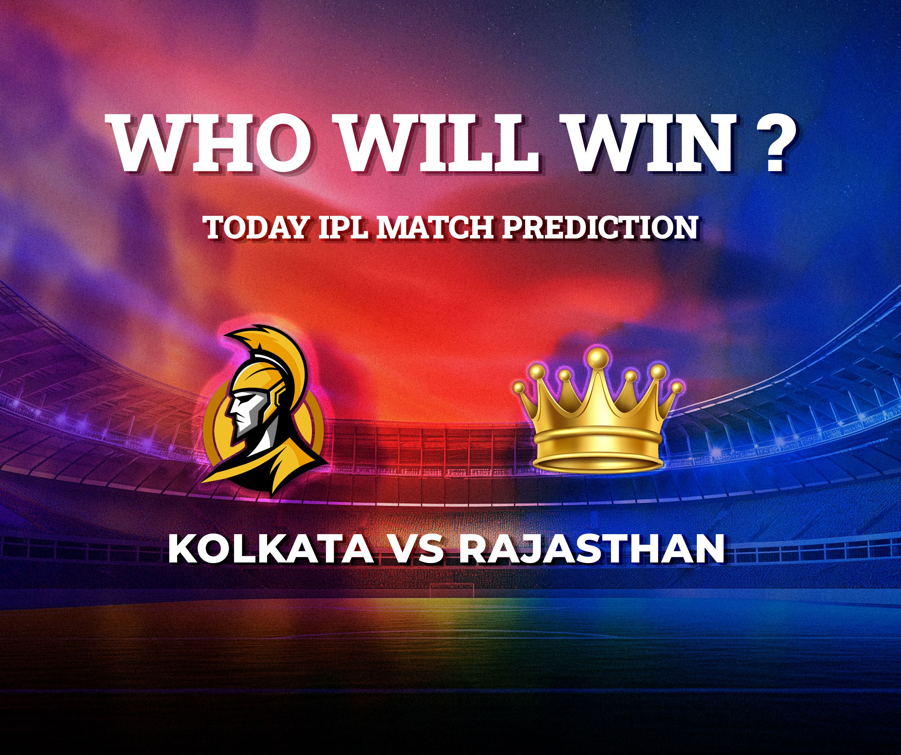 Rajasthan Royals vs Kolkata Knight Riders Match Prediction Who will win?